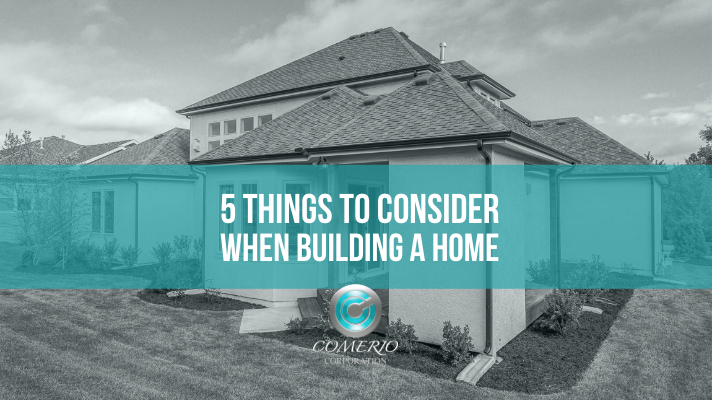 5 Things to Consider when Building a Home