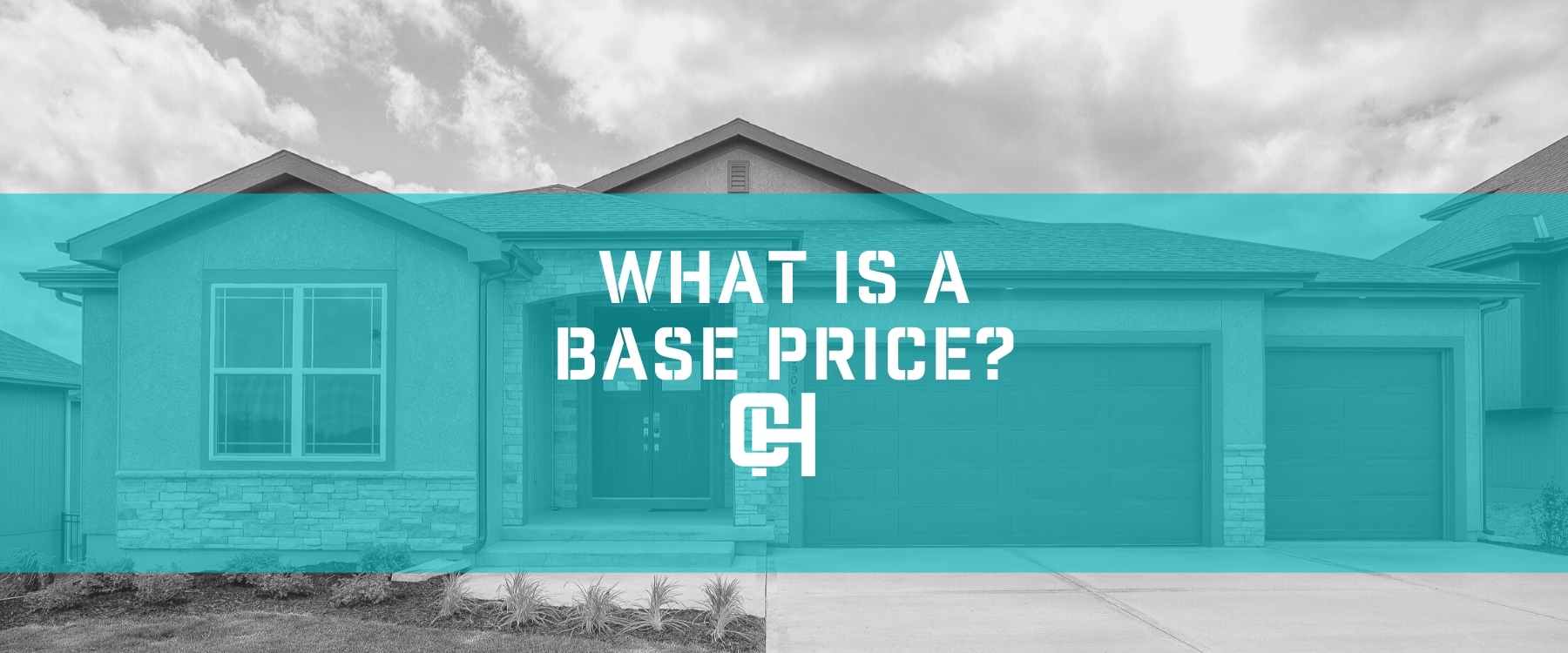 What is a base price | Kansas City Home Builder