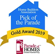 2019 Pick of the Parade Gold Award from the Home Builders Association of Greater Kansas City